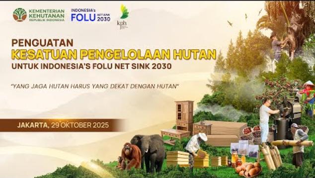 Embedded thumbnail for PENGUATAN KESATUAN PENGELOLAAN HUTAN UNTUK INDONESIA&amp;#039;S FOLU NET SINK 2030